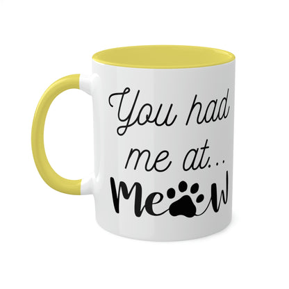 You Had Me At Meow Mug
