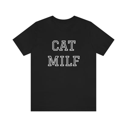 CAT MILF T-Shirt