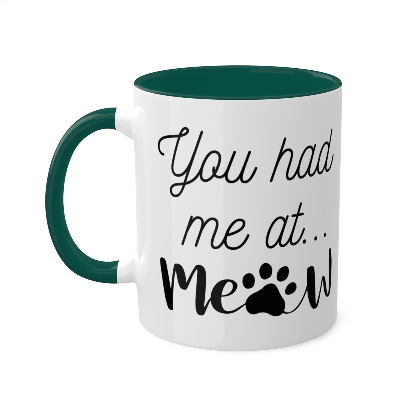 You Had Me At Meow Mug