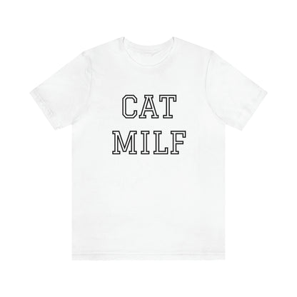 CAT MILF T-Shirt