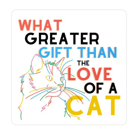 What Greater Gift Than A Cat? Sticker