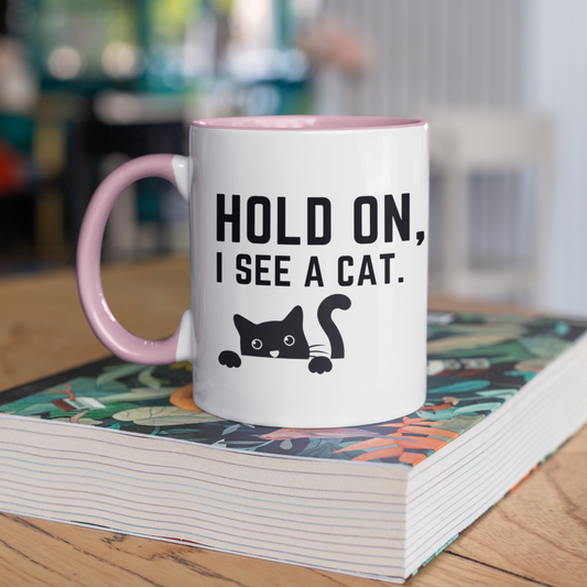 Hold On, I See A Cat Mug